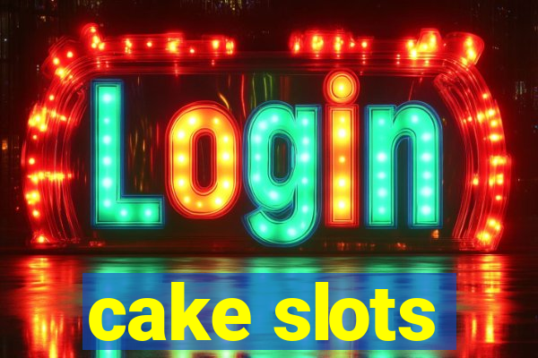 cake slots