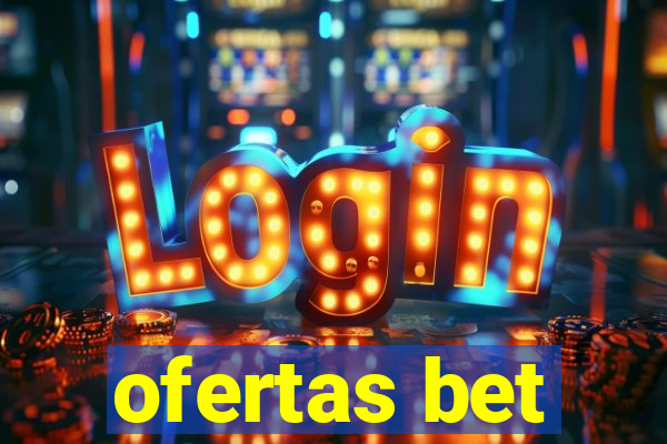 ofertas bet