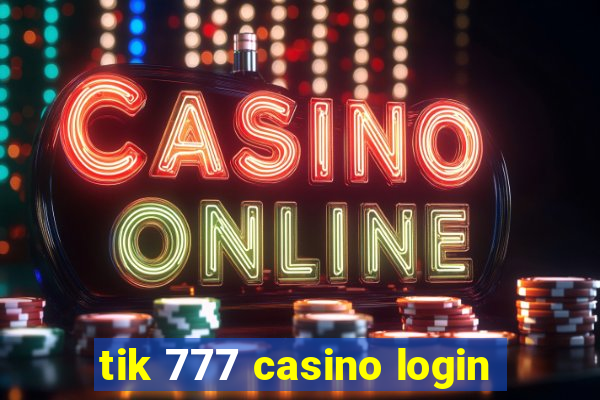 tik 777 casino login