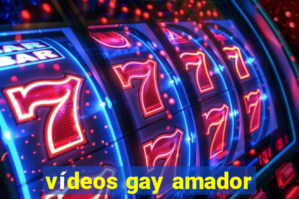 vídeos gay amador