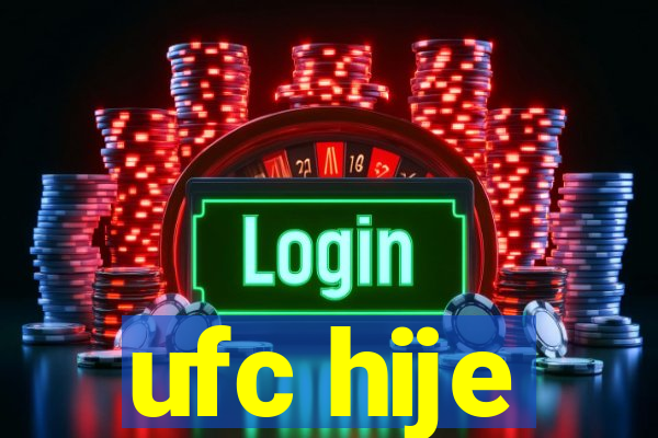 ufc hije