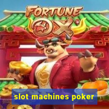 slot machines poker