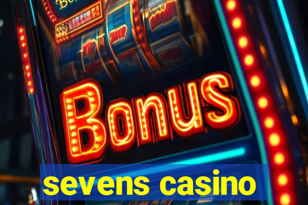 sevens casino