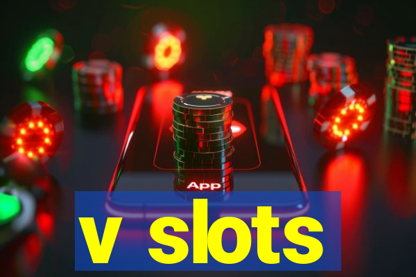 v slots