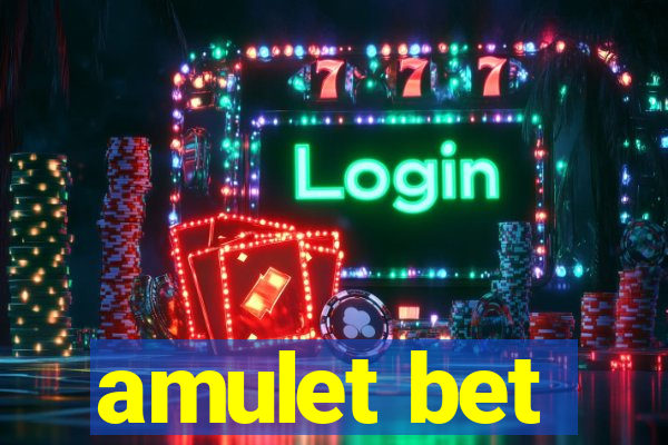 amulet bet