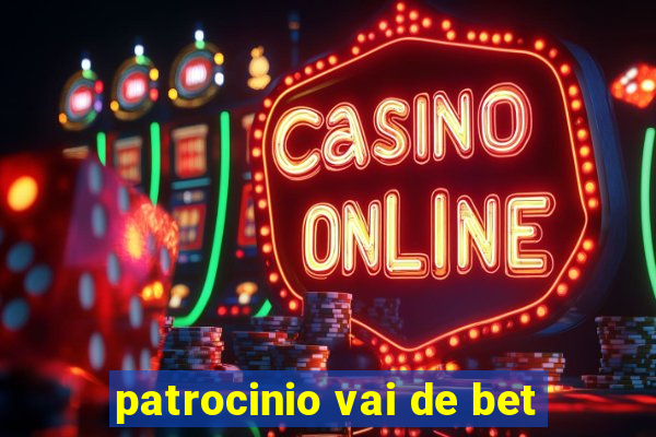 patrocinio vai de bet