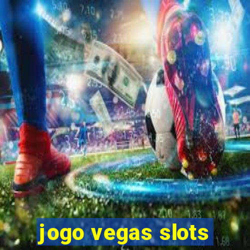 jogo vegas slots