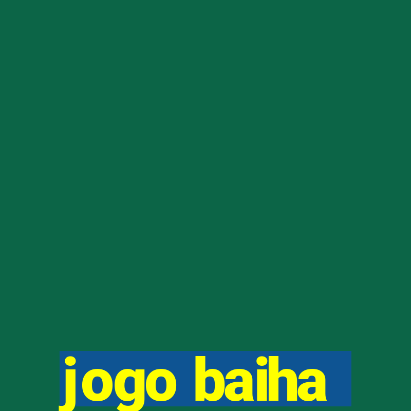 jogo baiha