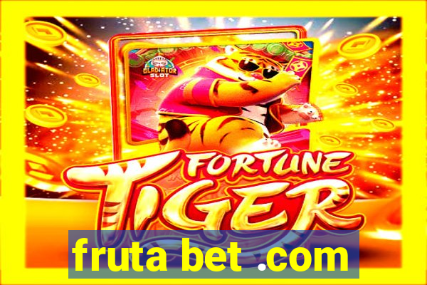 fruta bet .com