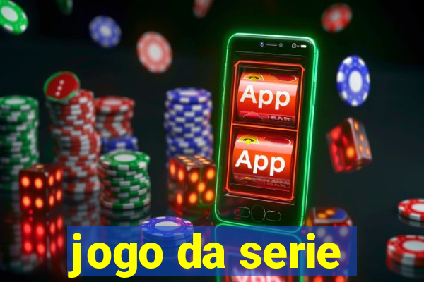 jogo da serie