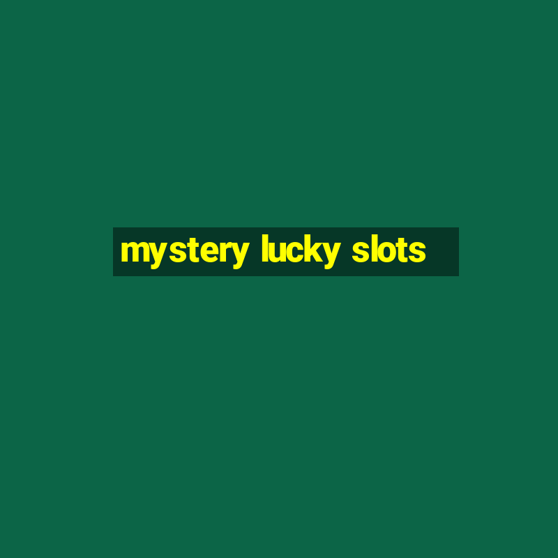 mystery lucky slots