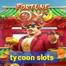 tycoon slots