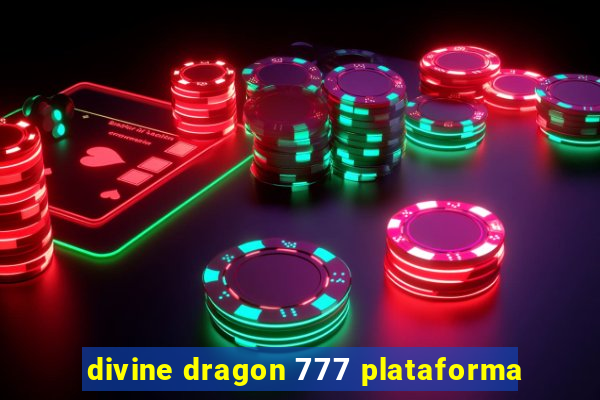 divine dragon 777 plataforma