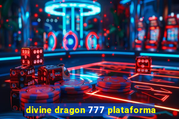 divine dragon 777 plataforma