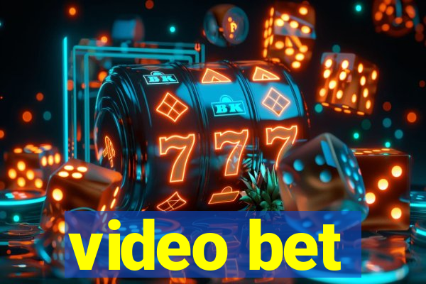 video bet