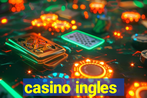 casino ingles