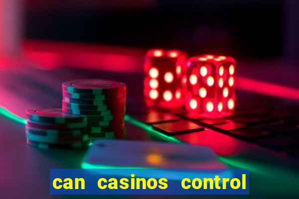 can casinos control slot machines