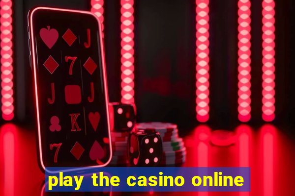 play the casino online