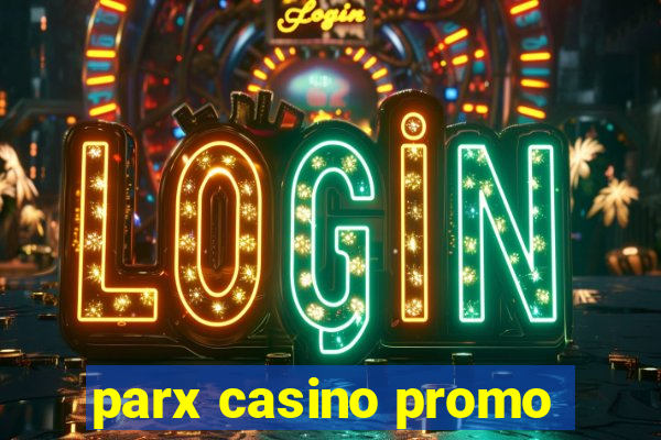 parx casino promo