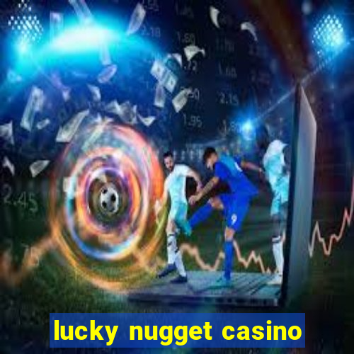 lucky nugget casino