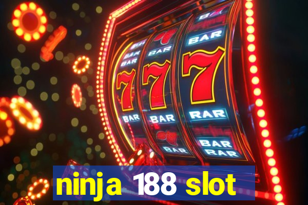 ninja 188 slot