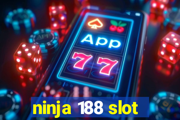 ninja 188 slot