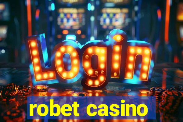 robet casino