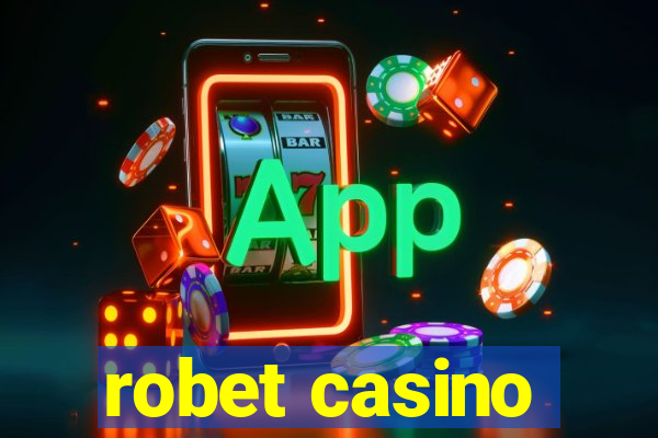 robet casino