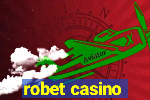 robet casino