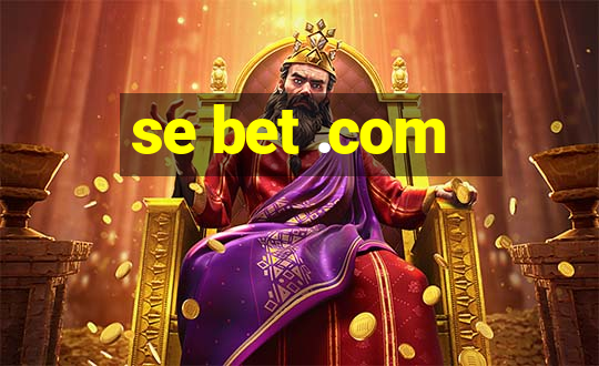 se bet .com