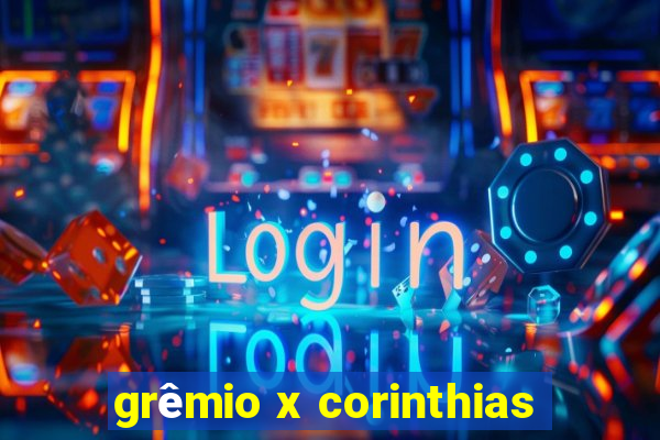 grêmio x corinthias