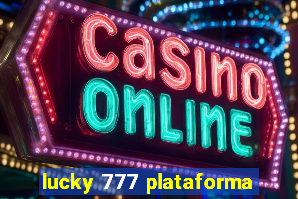 lucky 777 plataforma