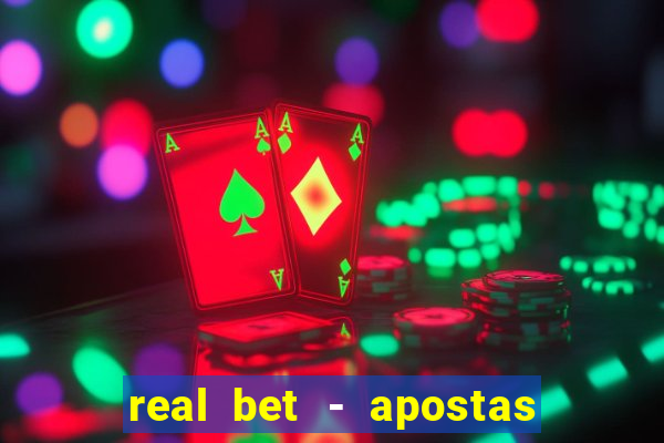 real bet - apostas esportivas e jogos online