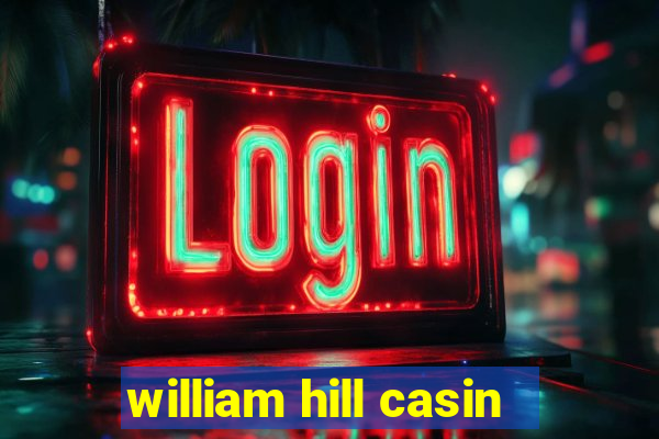 william hill casin