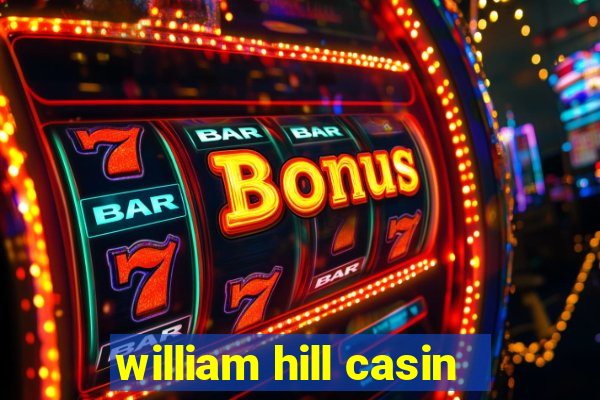 william hill casin