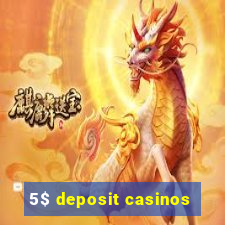 5$ deposit casinos