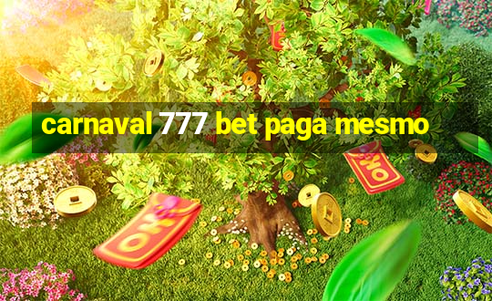 carnaval 777 bet paga mesmo