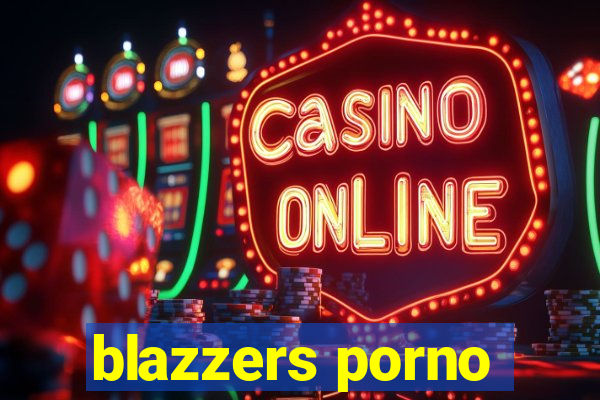 blazzers porno