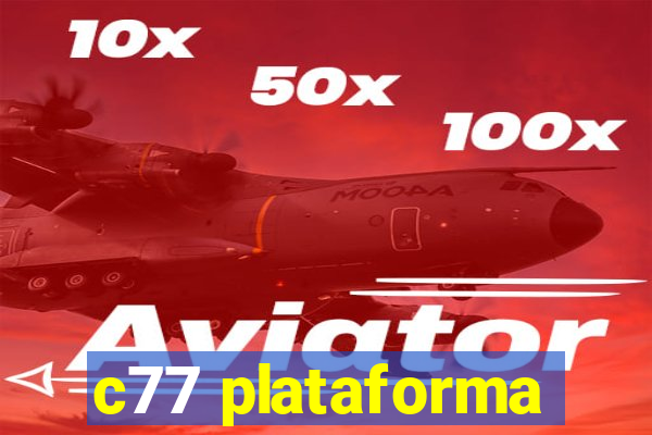 c77 plataforma