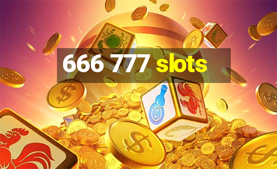 666 777 slots