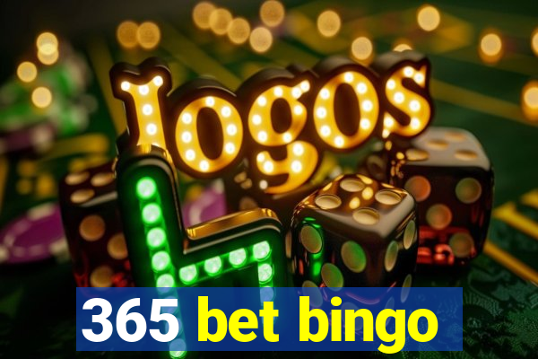 365 bet bingo