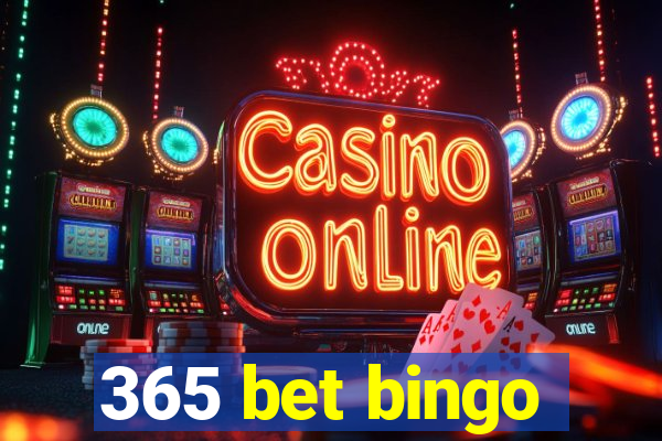 365 bet bingo