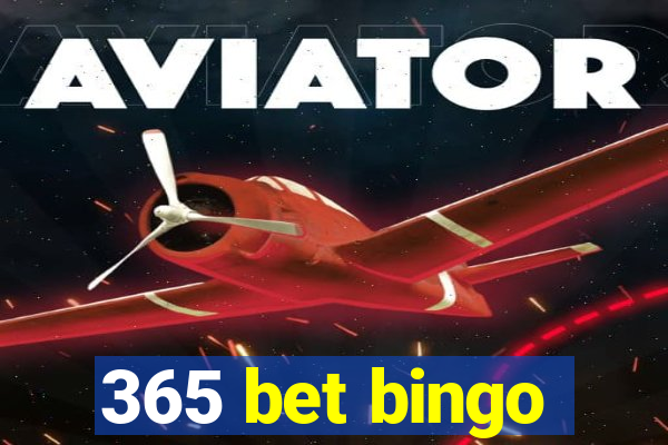 365 bet bingo