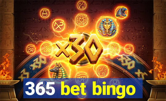 365 bet bingo