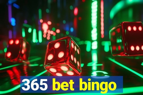 365 bet bingo