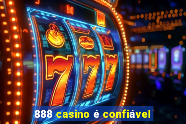 888 casino é confiável