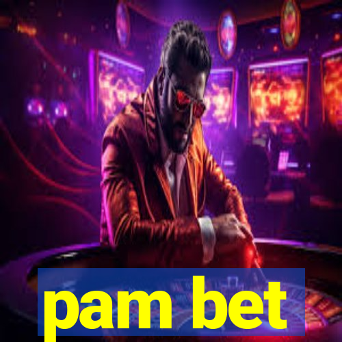 pam bet