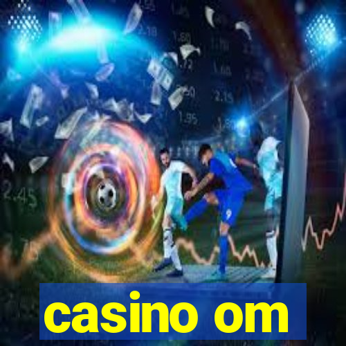 casino om