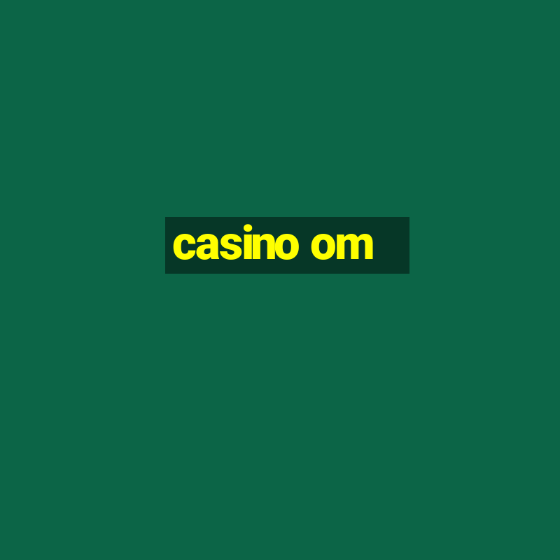 casino om