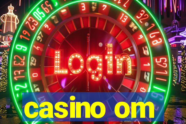 casino om